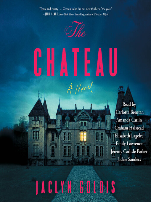 Title details for The Chateau by Jaclyn Goldis - Wait list